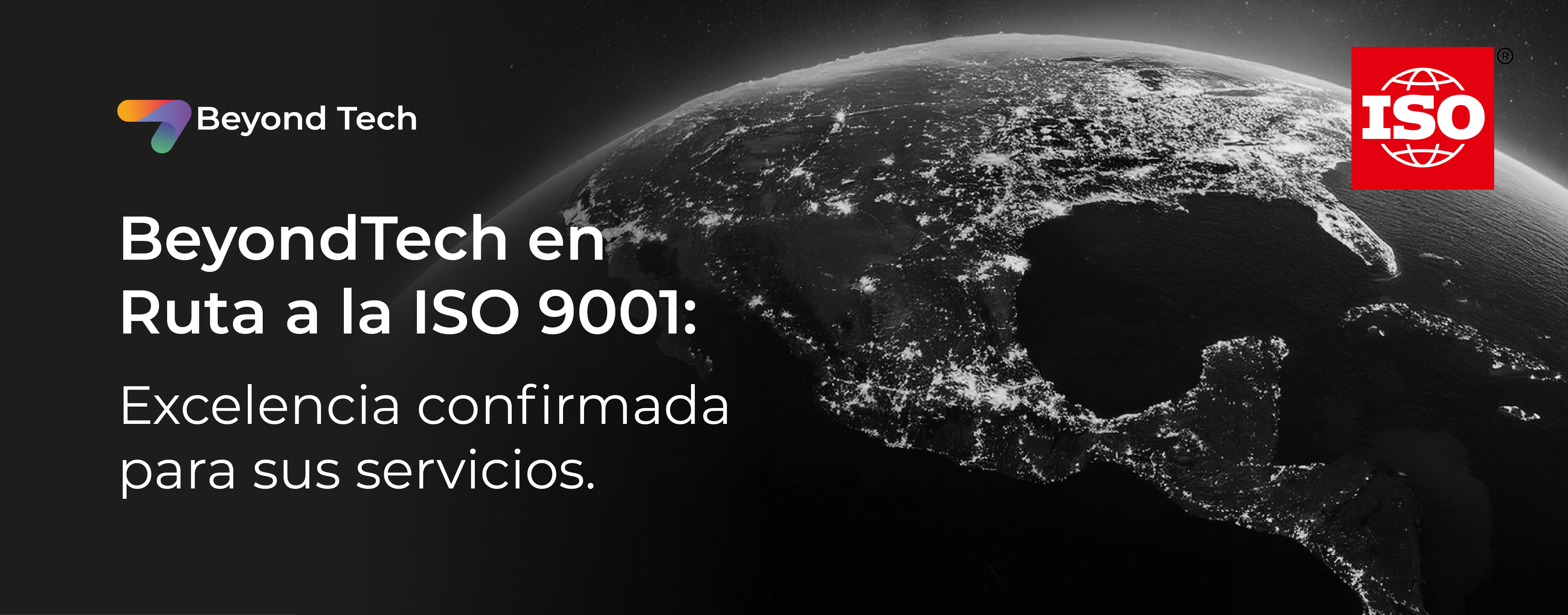 BeyondTech en Ruta a la ISO 9001: Excelencia Confirmada para sus Servicios